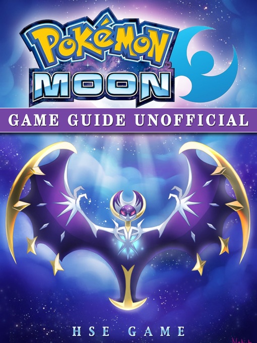 Title details for Pokemon Moon Game Guide Unofficial by HSE Game - Available